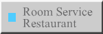 Room Service Restaurant 